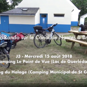 ☛ J3 – Mercredi 15 août 2018 – Camping Le Point de vue, Lac de Guerlédan – Camping Municipal du Halage Saint Congard