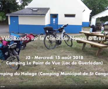 ☛ J3 – Mercredi 15 août 2018 – Camping Le Point de vue, Lac de Guerlédan – Camping Municipal du Halage Saint Congard